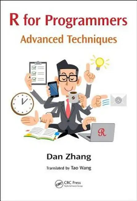 R for Programmers: Advanced Techniques by Dan Zhang