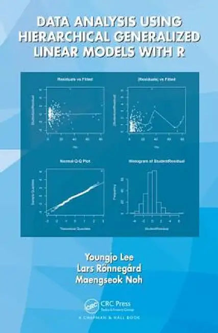 Data Analysis Using Hierarchical Generalized Linear Models with R by Youngjo Lee