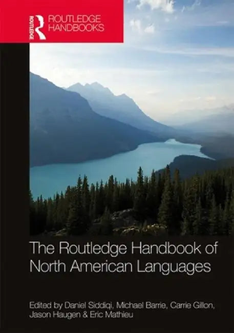 The Routledge Handbook of North American Languages by Daniel Siddiqi