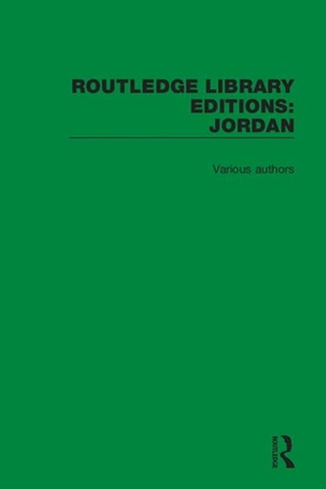 Routledge Library Editions: Jordan by Various Authors