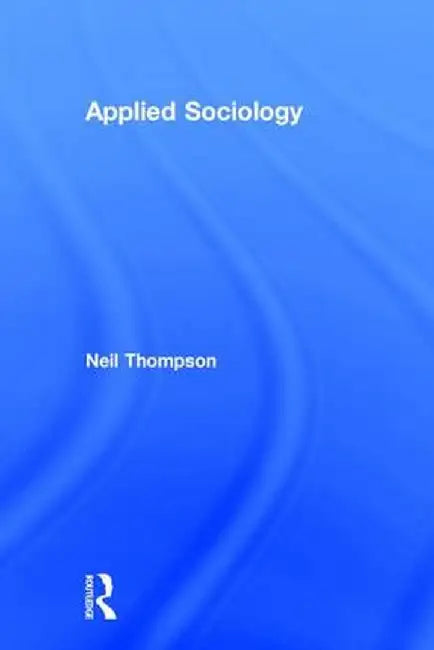 Applied Sociology by Neil Thompson