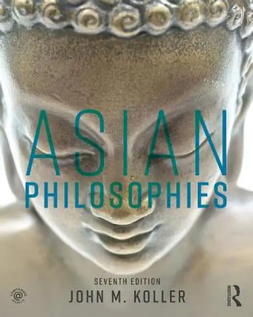 Asian Philosophies by KOLLER