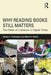 Why Reading Books Still Matters: The Power of Literature in Digital Times by Martha C. Pennington