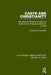 Caste and Christianity: Attitudes and Policies on Caste of Anglo-Saxon Protestant Missions in India by Duncan B. Forrester