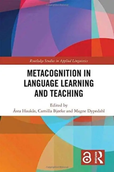 Metacognition in Language Learning and Teaching by Åsta Haukås