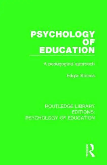 Psychology of Education: A Pedagogical Approach by Edgar Stones