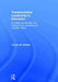 Transformative Leadership in Education: Equitable and Socially Just Change in an Uncertain and Complex World by Carolyn M. Shields