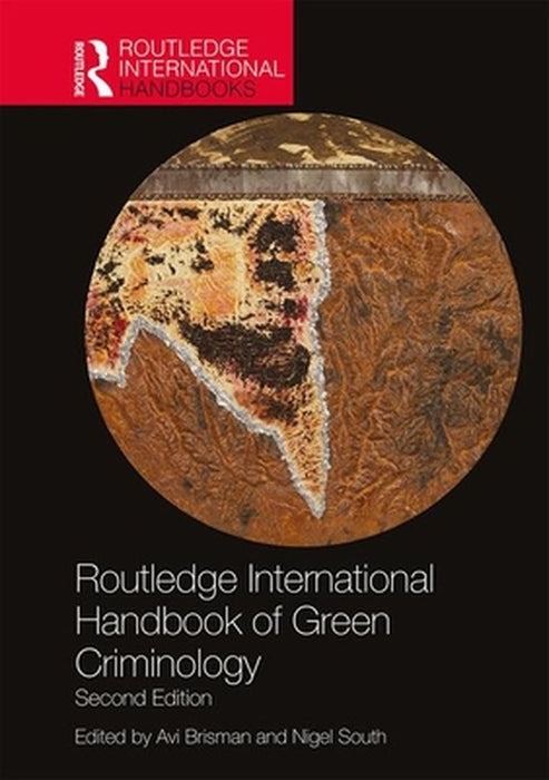 Routledge International Handbook of Green Criminology by Brisman Avi