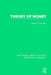 Theory of Money by Jacob T. Schwartz