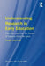 Understanding Research in Early Education: The relevance for the future of lessons from the past by Margaret M. Clark