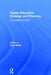 Higher Education Strategy and Planning: A Professional Guide by Tony Strike