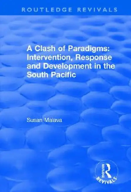 A Clash of Paradigms: Response and Development in the South Pacific by Suan Maiava