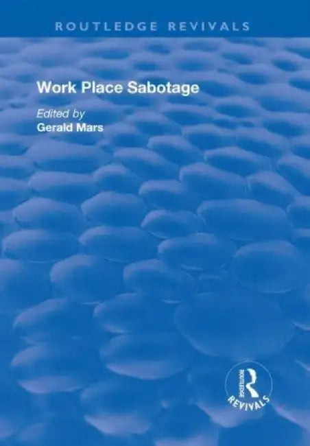Work Place Sabotage by Gerald Mars