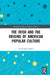 The Irish and the Origins of American Popular Culture by Christopher Dowd