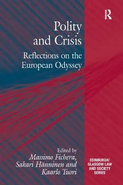 Polity and Crisis: Reflections on the European Odyssey by Massimo Fichera
