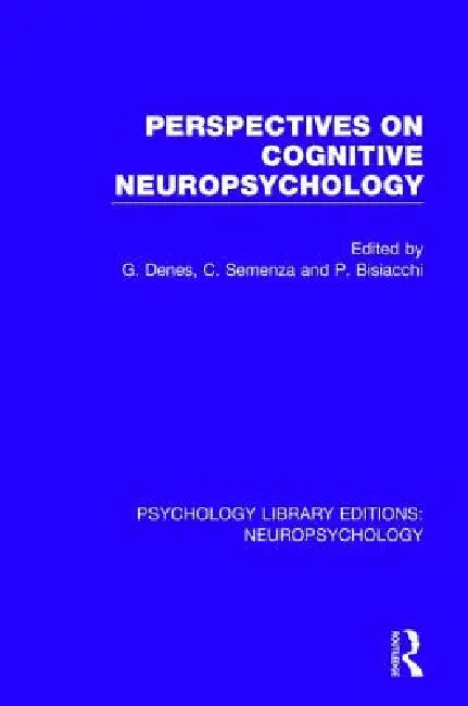 Perspectives on Cognitive Neuropsychology by G. Denes