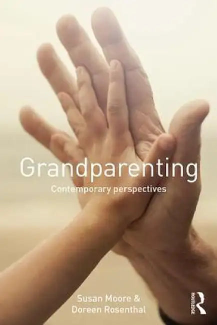 Grandparenting: Contemporary Perspectives by Susan Moore
