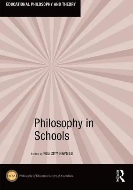 Philosophy in Schools by Felicity Haynes