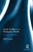 Saudi Arabia in a Multipolar World: Changing dynamics by Zakir Hussain