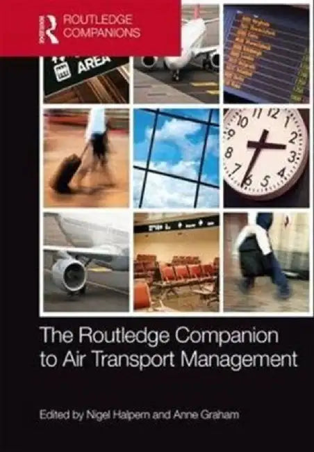 The Routledge Companion to Air Transport Management by Nigel Halpern
