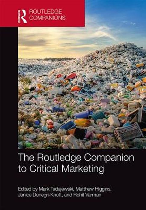 The Routledge Companion to Critical Marketing by Tadajewski Mark