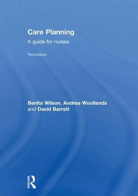 Care Planning: A Guide for Nurses by Barrett David