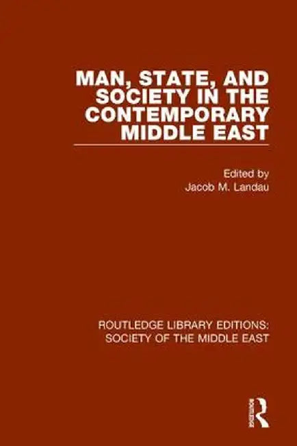 Man, State and Society in the Contemporary Middle East by Jacob M. Landau