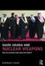 Saudi Arabia and Nuclear Weapons: How do countries think about the bomb? by Norman Cigar