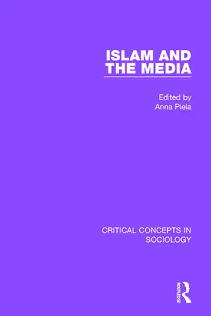 Islam and the Media by Anna Piela