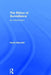 The Ethics of Surveillance: An Introduction by Kevin Macnish