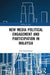 New Media Political Engagement and Participation in Malaysia by Sara Chinnasamy
