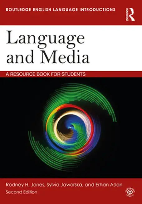 Language and Media: A Resource Book for Students by Rodney H. Jones