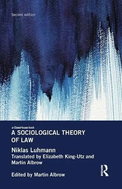A Sociological Theory of Law by Niklas Luhmann