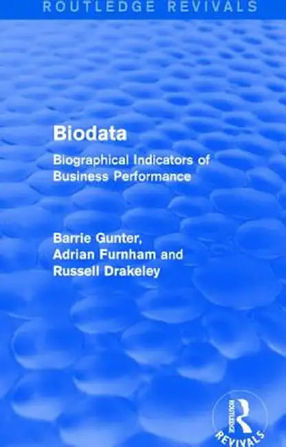 Biodata (Routledge Revivals): Biographical Indicators of Business Performance by Barrie Gunter