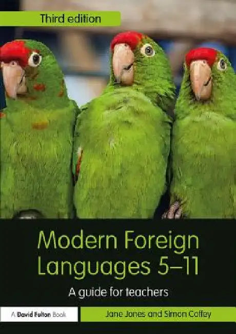 Modern Foreign Languages 5-11: A guide for teachers by Jane Jones