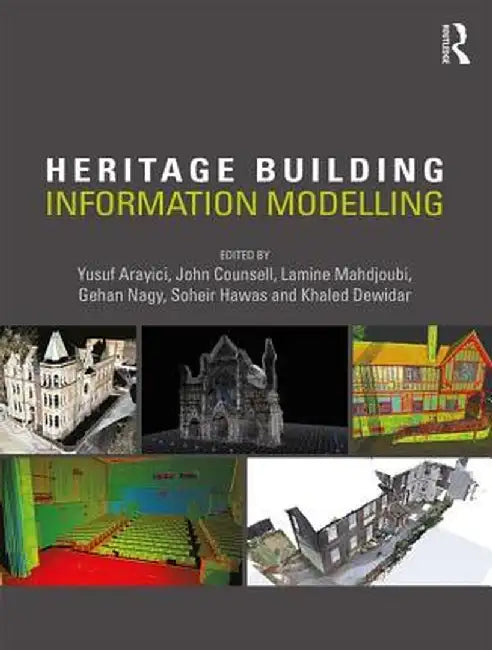 Heritage Building Information Modelling by Yusuf Arayici