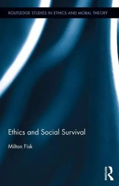 Ethics and Social Survival by Milton Fisk