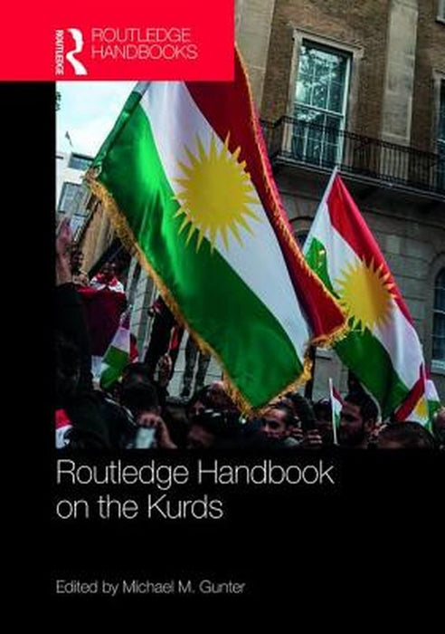 Routledge Handbook on the Kurds by Gunter Michael