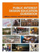 Public Interest Design Education Guidebook: Curricula, Strategies, and Seed Academic Case Studies by Lisa Abendroth