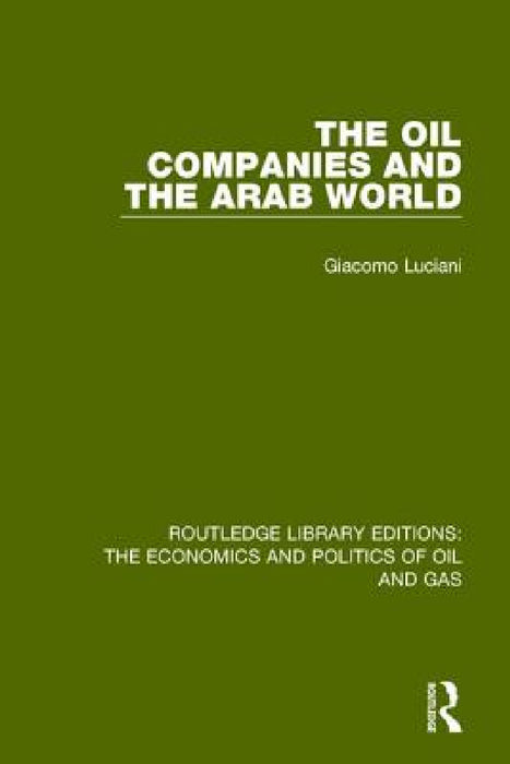 The Oil Companies and the Arab World by Giacomo Luciani