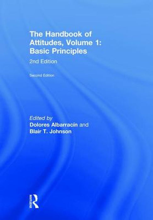 The Handbook of Attitudes: Basic Principles by Albarracin Dolores