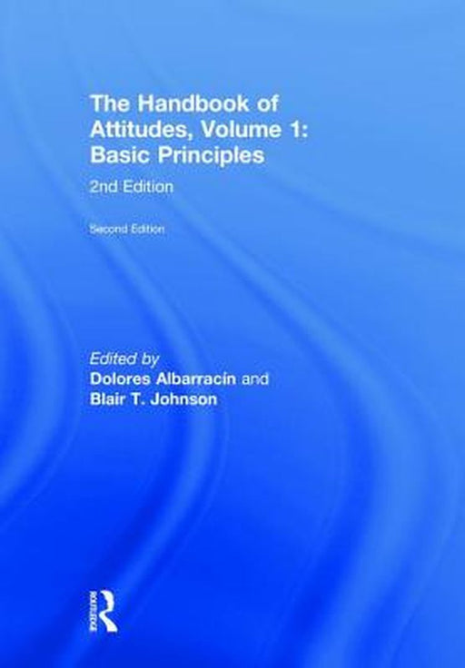 The Handbook of Attitudes: Basic Principles by Albarracin Dolores