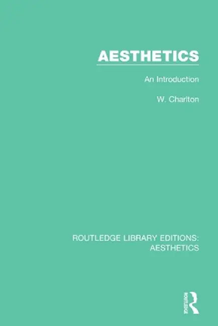 Aesthetics: An Introduction by W. Charlton