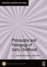 Philosophy and Pedagogy of Early Childhood by Sandy Farquhar