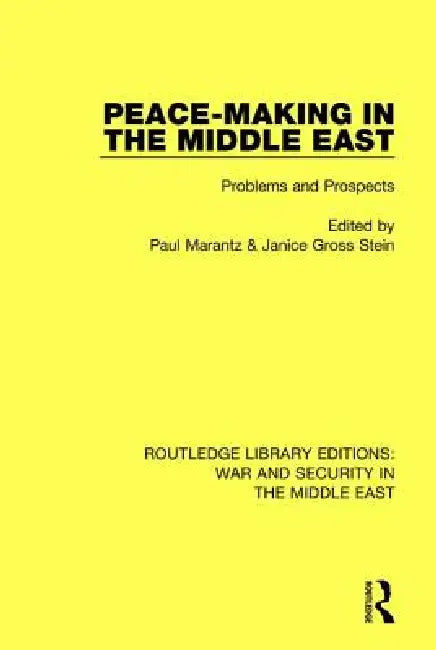 Peacemaking in the Middle East: Problems and Prospects by Paul Marantz