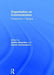 Organization as Communication: Perspectives in Dialogue by Steffen Blaschke