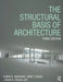 The Structural Basis of Architecture by Bjørn N. Sandaker