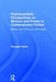 Psychoanalytic Perspectives on Women and Power in Contemporary Fiction: Malice, the Victim and the Couple by Rossella Valdrè