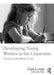 Developing Young Writers in the Classroom: I've Got Something to Say by Gail Loane
