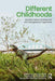 Different Childhoods: Non/Normative Development and Transgressive Trajectories by Lindsay O'Dell, Charlotte Brownlow, Hanna Bertilsdotter-Rosqvist